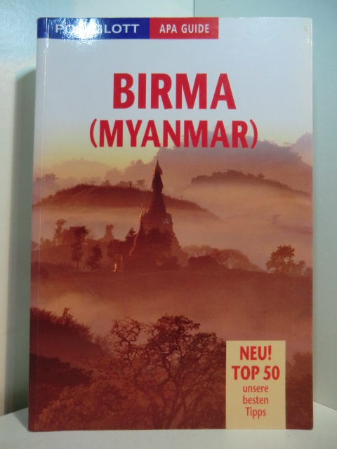 Klein, Wilhelm, Andrew Forbes und Sylvi Zähle:  Polyglott Apa Guide Birma (Myanmar) 