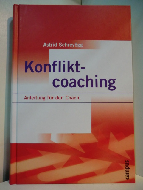Schreyögg, Astrid:  Konfliktcoaching. Anleitung für den Coach 
