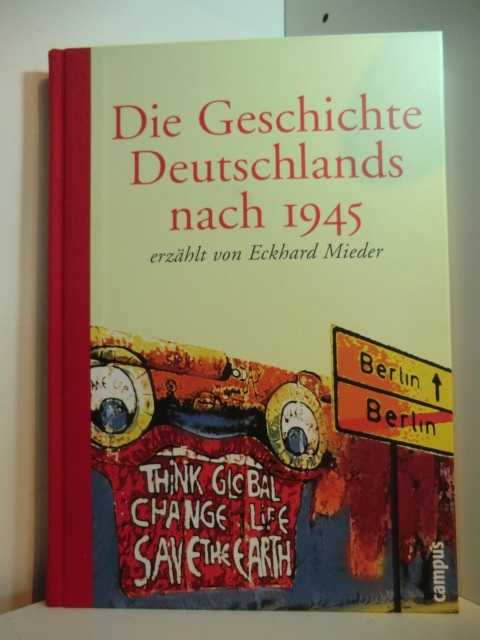 Mieder, Eckhard:  Die Geschichte Deutschlands nach 1945 