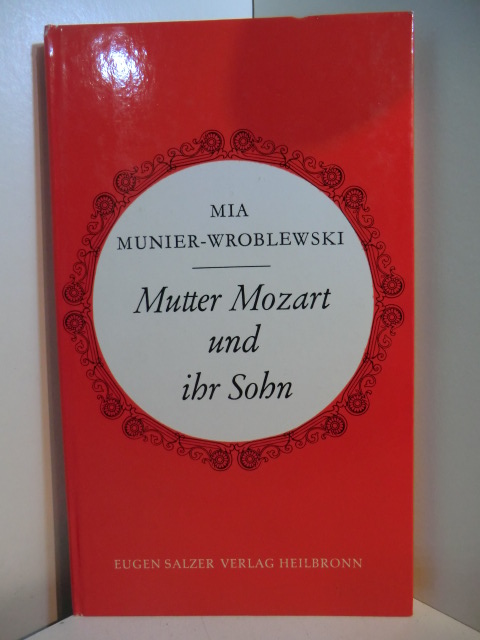 Munier-Wroblewski, Mia:  Mutter Mozart und ihr Sohn. Zwei Erzählungen 