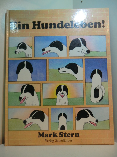 Stern, Mark:  Ein Hundeleben! 