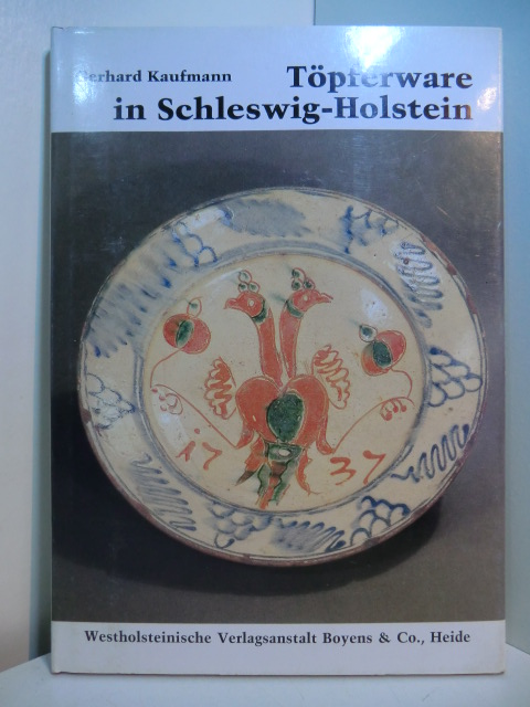 Kaufmann, Gerhard:  Töpferware in Schleswig-Holstein 