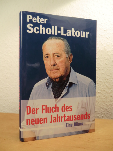 Scholl-Latour, Peter:  Der Fluch des neuen Jahrtausends. Eine Bilanz 