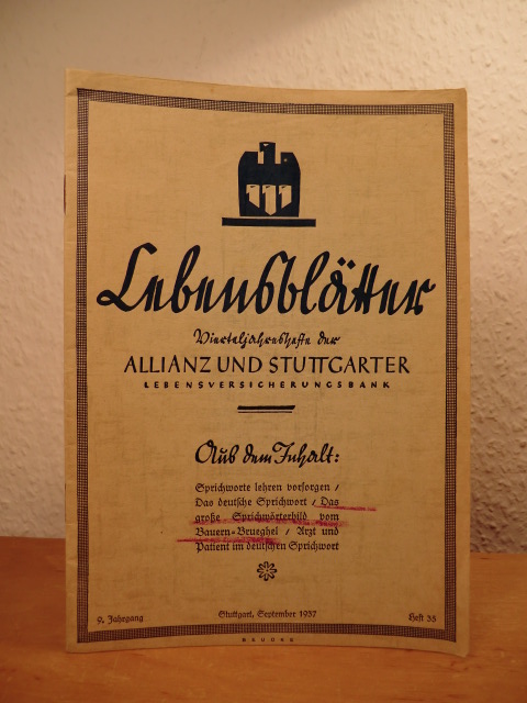 Pastor, Eilert (verantwortlich für den Gesamtinhalt):  Lebensblätter. Vierteljahresschrift der Allianz und Stuttgarter Lebensversicherungsbank. Heft 35, September 1937 