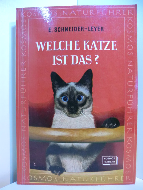Schneider-Leyer, Erich:  Welche Katze ist das? Beschreibung von 42 Rassen und Schlägen 