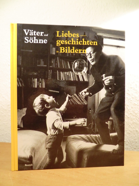 Graf, Peter und Till Schaap (Hrsg.):  Väter und Söhne. Liebesgeschichten in Bildern 