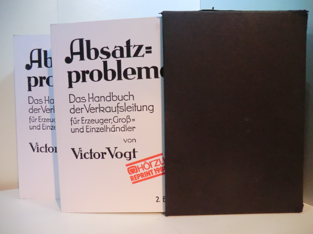 Vogt, Victor:  Absatzprobleme. Das Handbuch der Verkaufsleitung für Erzeuger, Groß- und Einzelhändler. Band 1 und Band 2. Reprintausgabe 