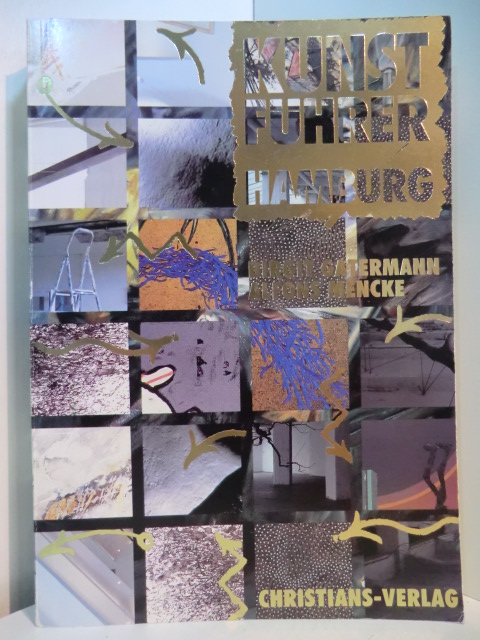Gatermann, Birgit und Alfons Mencke (Hrsg.):  Kunstführer Hamburg. Ausgabe 1990 