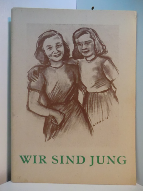 Gärtner, Heinz (verantwortlich für den Inhalt):  Wir sind jung. Ein Jahresbericht der Hamburger Falken für das Jahr 1948 