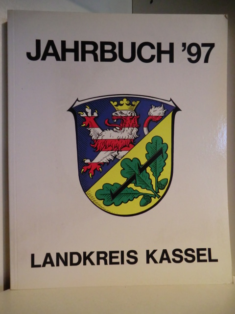 Kreisausschuss des Landkreises Kassel (Hrsg.):  Jahrbuch 1997 Landkreis Kassel 