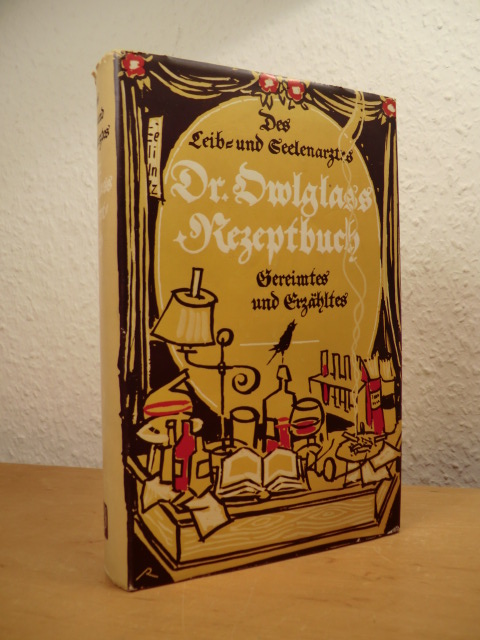 Owlglass, Doktor - herausgegeben von Sebastian Blau und Erich Schairer:  Des Leib- und Seelenarztes Dr. Owlglass Rezeptbuch. Gereimtes und Erzähltes 