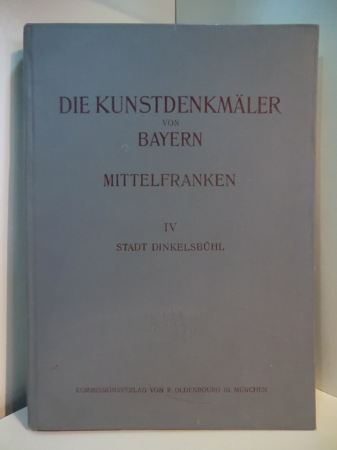 Mitterwieser, Alois und Kurt Müllerklein:  Die Kunstdenkmäler von Bayern. Mittelfranken Band 4: Die Stadt Dinkelsbühl, mit Einschluss von St. Ulrich 