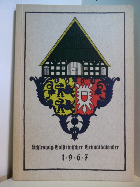 Müller, Karl:  Schleswig-Holsteinischer Heimatkalender 1967 