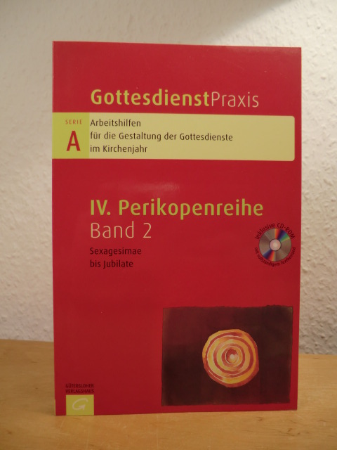 Domay, Erhard (Hrsg.):  Gottesdienstpraxis. Serie A, IV. Perikopenreihe, Band 2: Sexagesimae bis Jubilate. Mit CD-ROM 