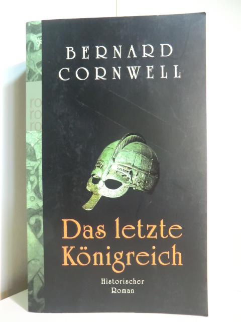 Cornwell, Bernard:  Das letzte Königreich. Die Uhtred-Saga Band 1 