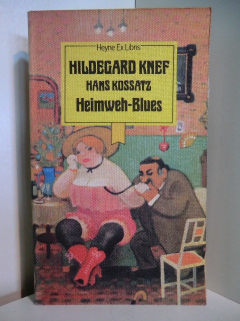 Knef, Hildegard und Hans Ewald Kossatz:  Heimweh-Blues 
