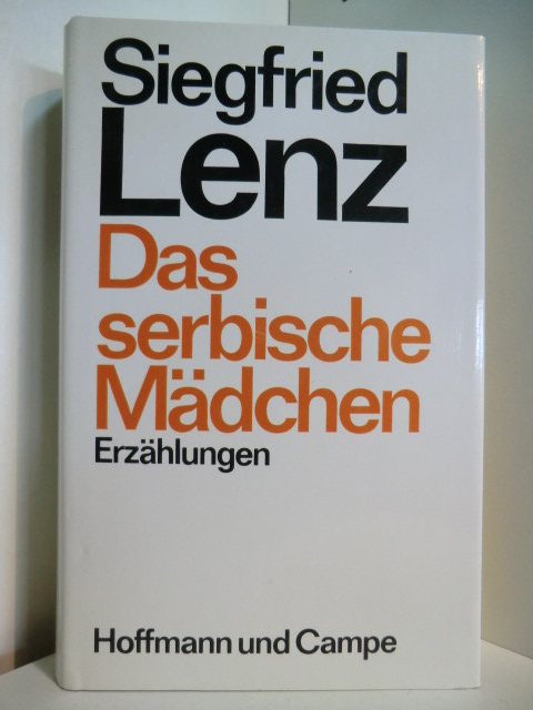 Lenz, Siegfried:  Das serbische Mädchen. Erzählungen 
