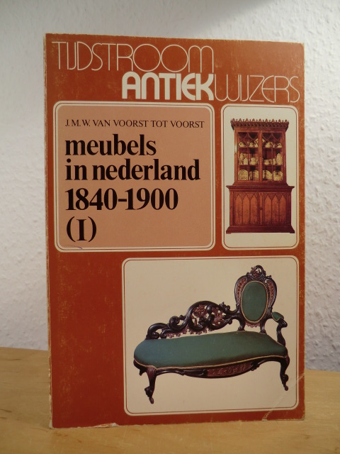 Voorst to Voorst, J. M. W. van:  Meubels in Nederland 1840 - 1900 (I) 