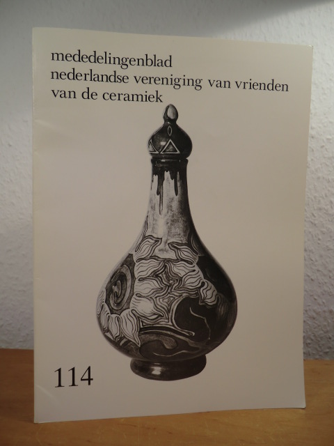 Bogaers, M.-R. A. / Dubbe, B. / Erpers Roijaards, F. van / Lunsingh Scheurleer, D. F. / Pijl-Ketel, C. L. van der / Renaud, J. G. (Redactiecommissie):  Mededelingenblad 114, 1984 / 2. Vrienden van de nederlandse ceramiek 