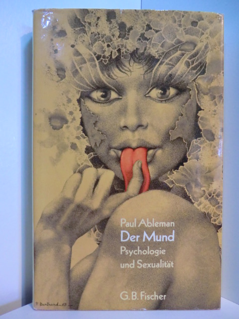 Ableman, Paul:  Der Mund. Psychologie und Sexualität 