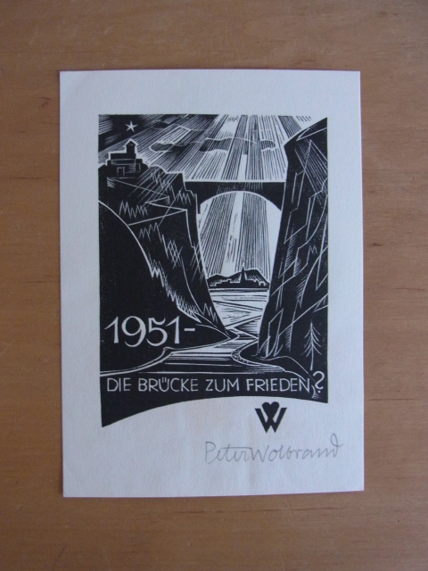 Wolbrandt [auch Wolbrand], Peter:  Neujahrsgraphik von Peter Wolbrandt. Motiv: Fluß mit Brücke. Text: 1951 - die Brücke zum Frieden? Signiert 