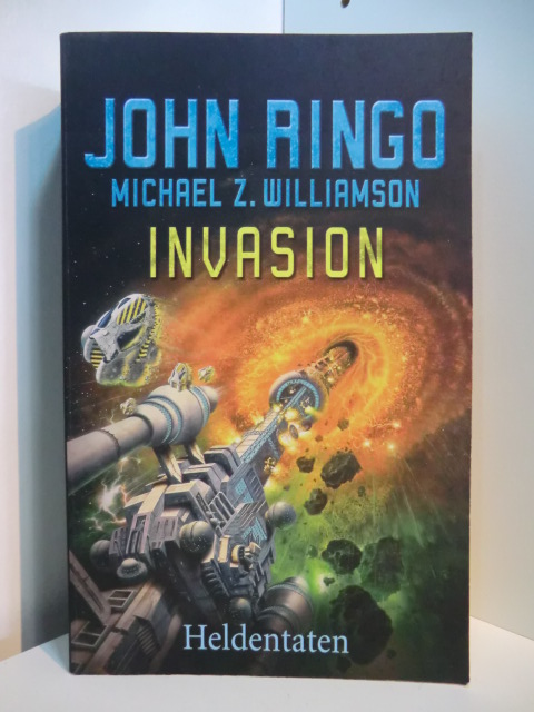 Ringo, John und Michael Z. Williamsen:  Invasion. Band 5: Heldentaten 