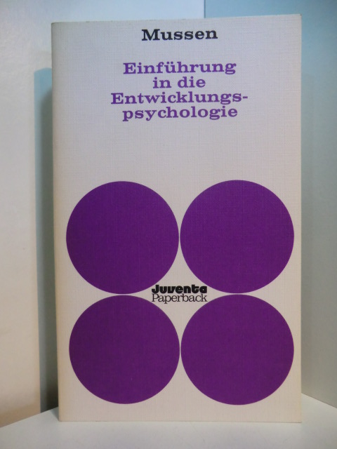 Mussen, Paul Henry:  Einführung in die Entwicklungspsychologie 
