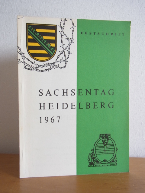 Bundeslandsmannschaft Sachsen e.V.:  Sachsentag Heidelberg 1967. Festschrift 