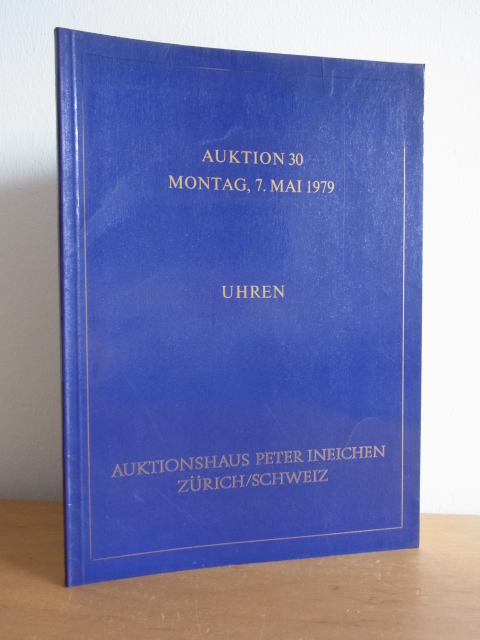 Auktionshaus Peter Ineichen Zürich:  Uhren. Auktion Nr. 30 am 07. Mai 1979 