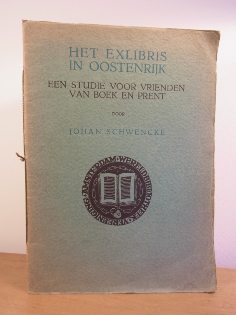 Schwencke, Johan:  Het Exlibris in Oostenrijk. Een Studie voor Vrienden van Boek en Prent 