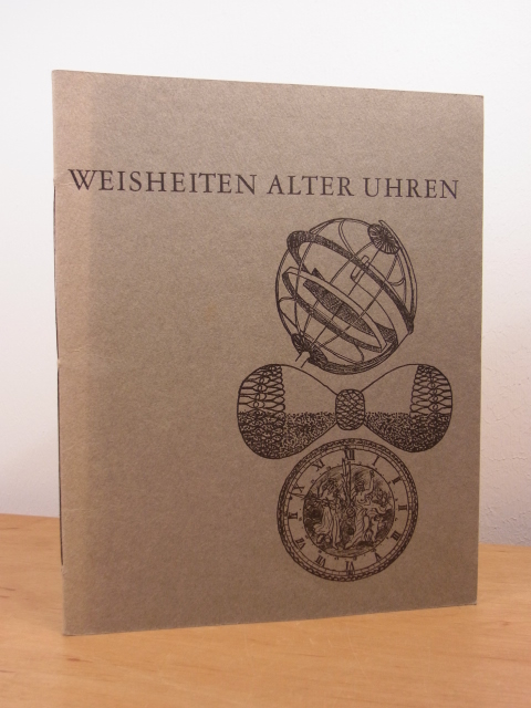 Druckerei C. Adler GmbH (Hrsg.) und Atelier Bornemann (Gestaltung und Zeichnungen):  Weisheiten alter Uhren 