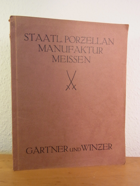 Staatliche Porzellan-Manufaktur Meissen:  Gärtner und Winzer. Katalog 