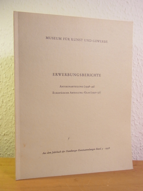 Mercklin, Eugen von und Tilmann Buddensieg:  Erwerbungsberichte: Antikenabteilung (1948 - 49). Europäische Abteilung (1950 - 57). Sonderdruck 