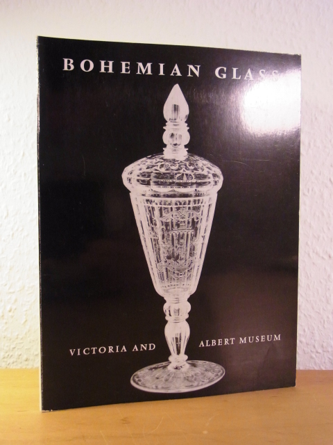 Cox, Trenchard and L. Uresová:  Bohemian Glass. Victoria and Albert Museum London 