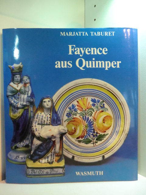 Taburet, Marjatta:  Fayence aus Quimper 