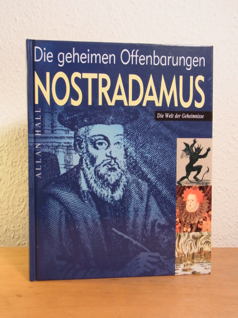 Hall, Allan:  Nostradamus. Die geheimen Offenbarungen 