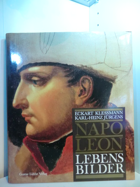 Klessmann, Eckart und Karl-Heinz Jürgens:  Napoleon. Lebensbilder 