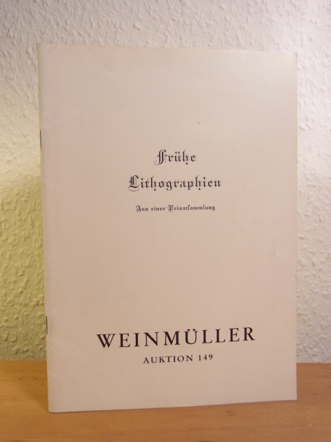 Auktionshaus Neumeister vormals Weinmüller:  Frühe Lithographien, Deutschland, England, Frankreich. Einzelblätter und Bücher. Aus einer Privatsammlung. Weinmüller Auktion Nr. 149 am 21. September 1973 