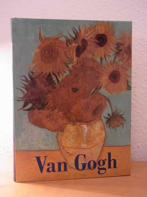 Stein, Susan Alyson (Hrsg.):  Van Gogh 1853 - 1890 