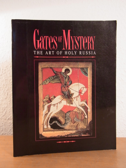 Grierson, Roderick:  Gates of Mystery. The Art of Holy Russia 