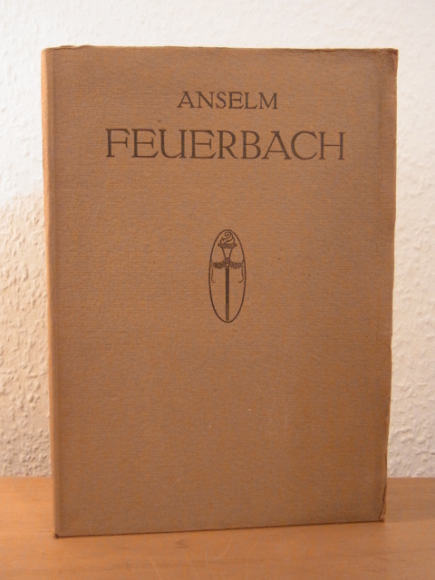 Uhde-Bernays, Hermann:  Anselm Feuerbach 