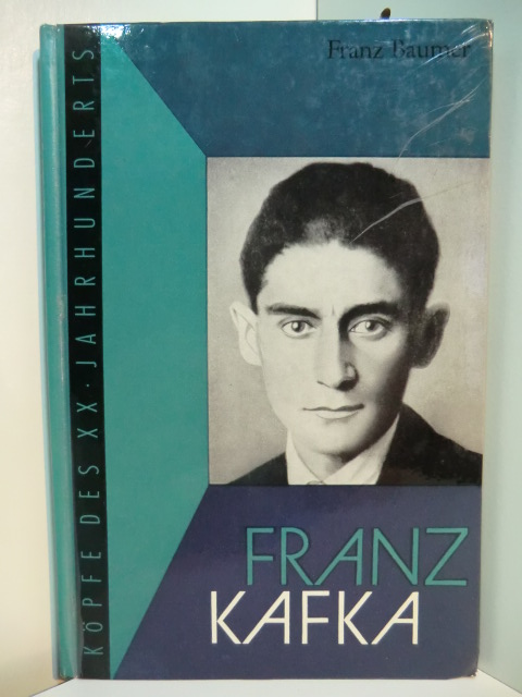 Baumer, Franz:  Franz Kafka. Köpfe des XX. Jahrhunderts Band 18 