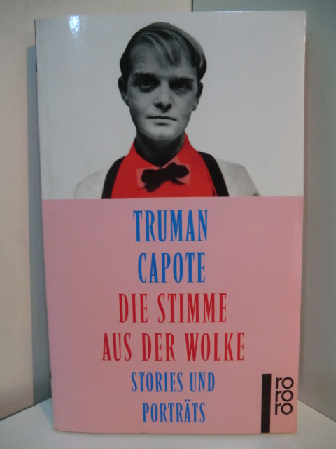 Capote, Truman:  Die Stimme aus der Wolke. Stories und Porträts 