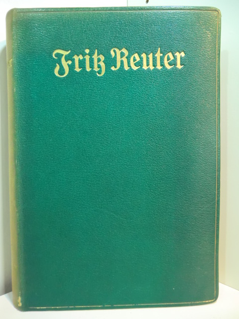 Reuter, Fritz - herausgegeben von Ernst Bliedner:  Fritz Reuter. Christiansens plattdütsche Klassiker-Utgaben 
