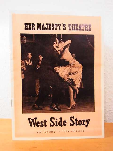 Griffith, Robert E. and Harold S. Prince:  West Side Story. Her Majestys Theatre, London. First Performance: Friday, 12th December 1958 