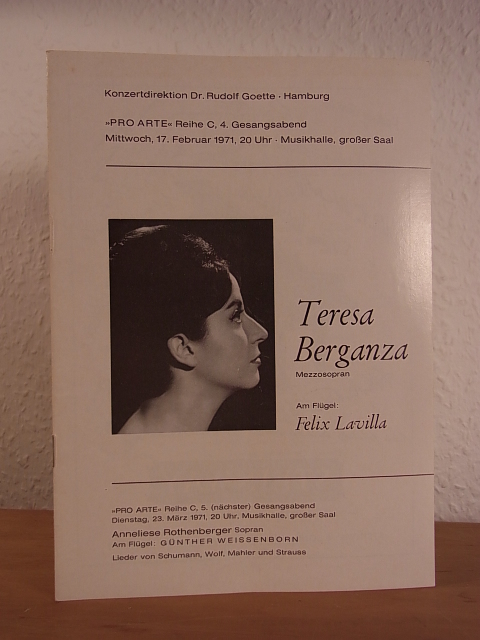 Berganza, Teresa:  Teresa Berganza, Mezzosopran, Felix Lavilla am Flügel. Pro Arte, Reihe C 4, Gesangsabend,17. Februar 1971, Musikhalle, großer Saal 