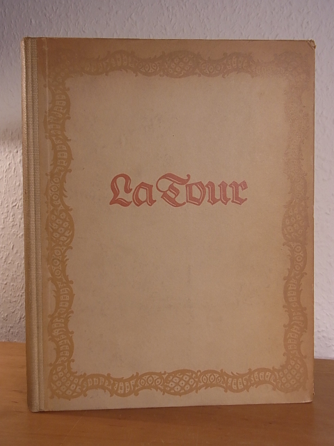 Erhard, Hermann (Einführung und Anmerkungen):  La Tour, der Pastellmaler Ludwigs XV. Mit 89 Nachbildungen von Kunstwerken in St. Quentin 