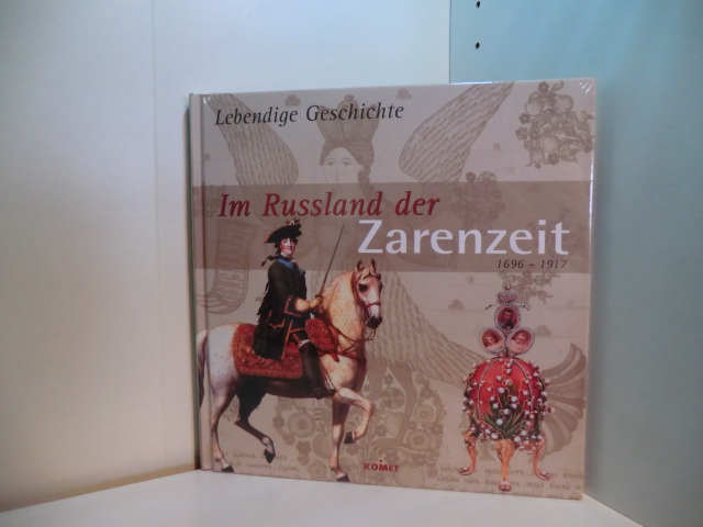 Tölle, Marianne (Hrsg.):  Im Russland der Zarenzeit 1696 - 1917 (originalverschweißtes Exemplar) 