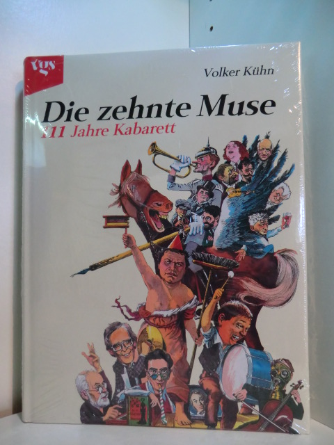 Kühn, Volker:  Die zehnte Muse. 111 Jahre Kabarett (originalverschweißtes Exemplar) 