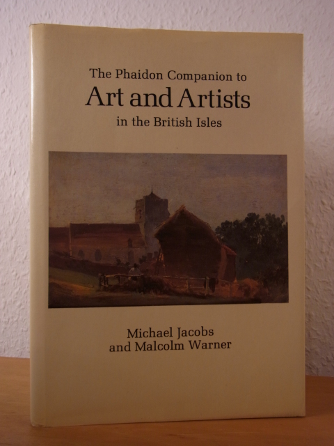 Jacobs, Michael and Malcolm Warner:  The Phaidon Companion to Art and Artists in the British Isles 